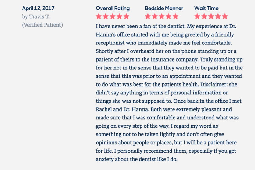 A review of a patient 's experience with the dentist.